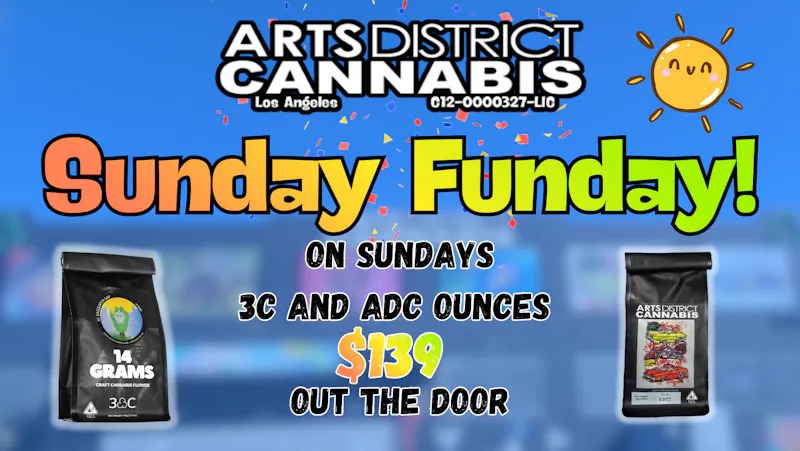 Arts District Cannabis Sunday Funday Ounce Special