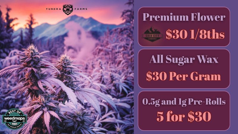 Cold City Cannabis - Anchorage Flower $8 Grams! 4gs Sugar Wax $100!