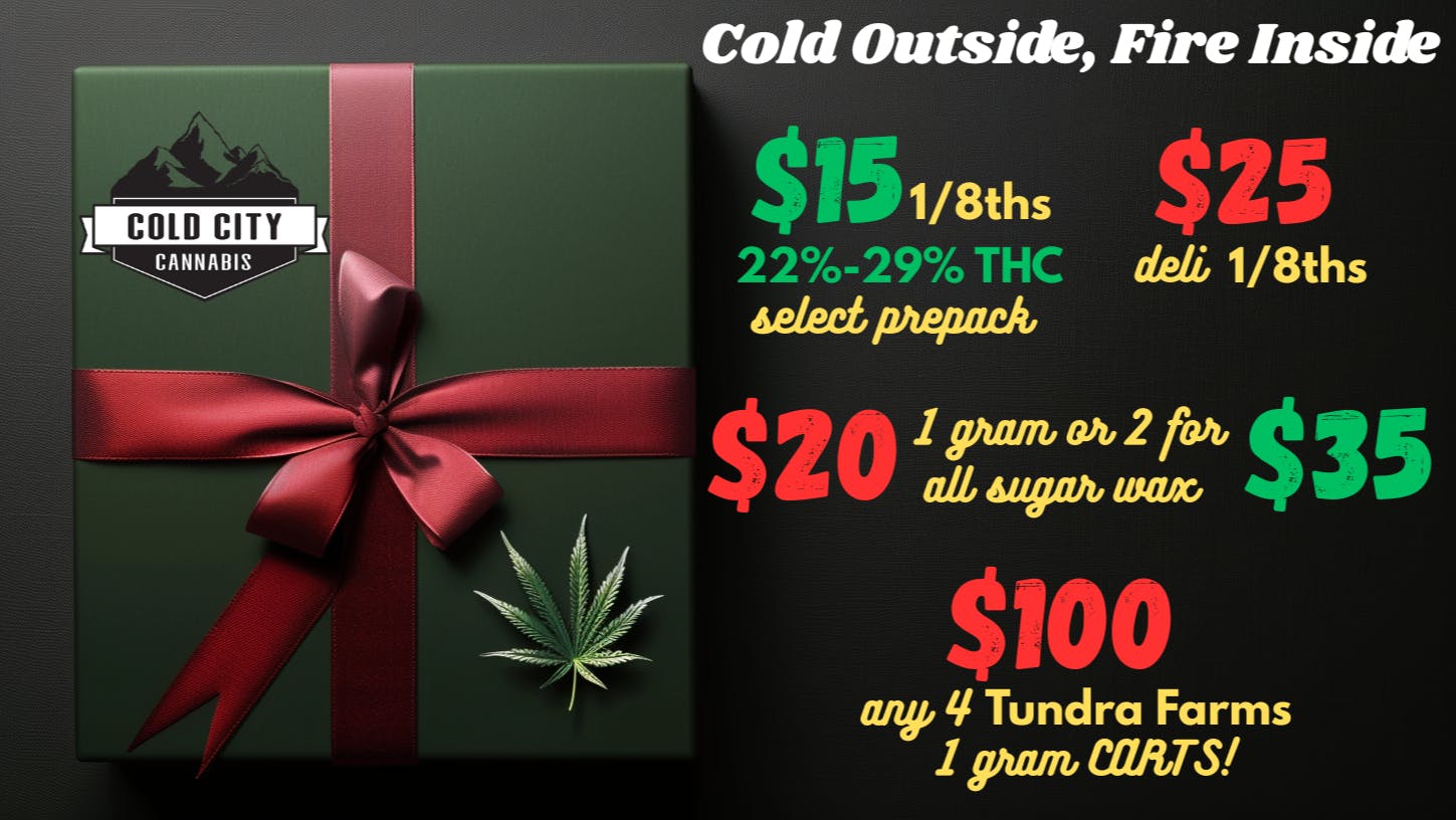 Cold City Cannabis - Anchorage WINTER HEAT only @ COLD CITY CANNABIS