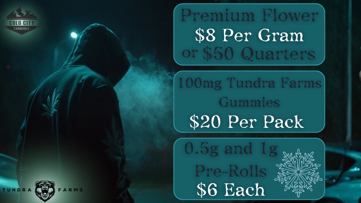 Cold City Cannabis - Anchorage Flower $8 Grams!! 100mg Gummies $20 Per Pack!