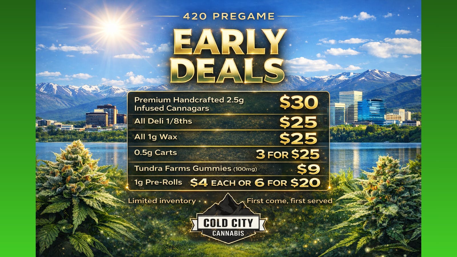 Cold City Cannabis - Anchorage 420 Pregame Time! All Weekend!