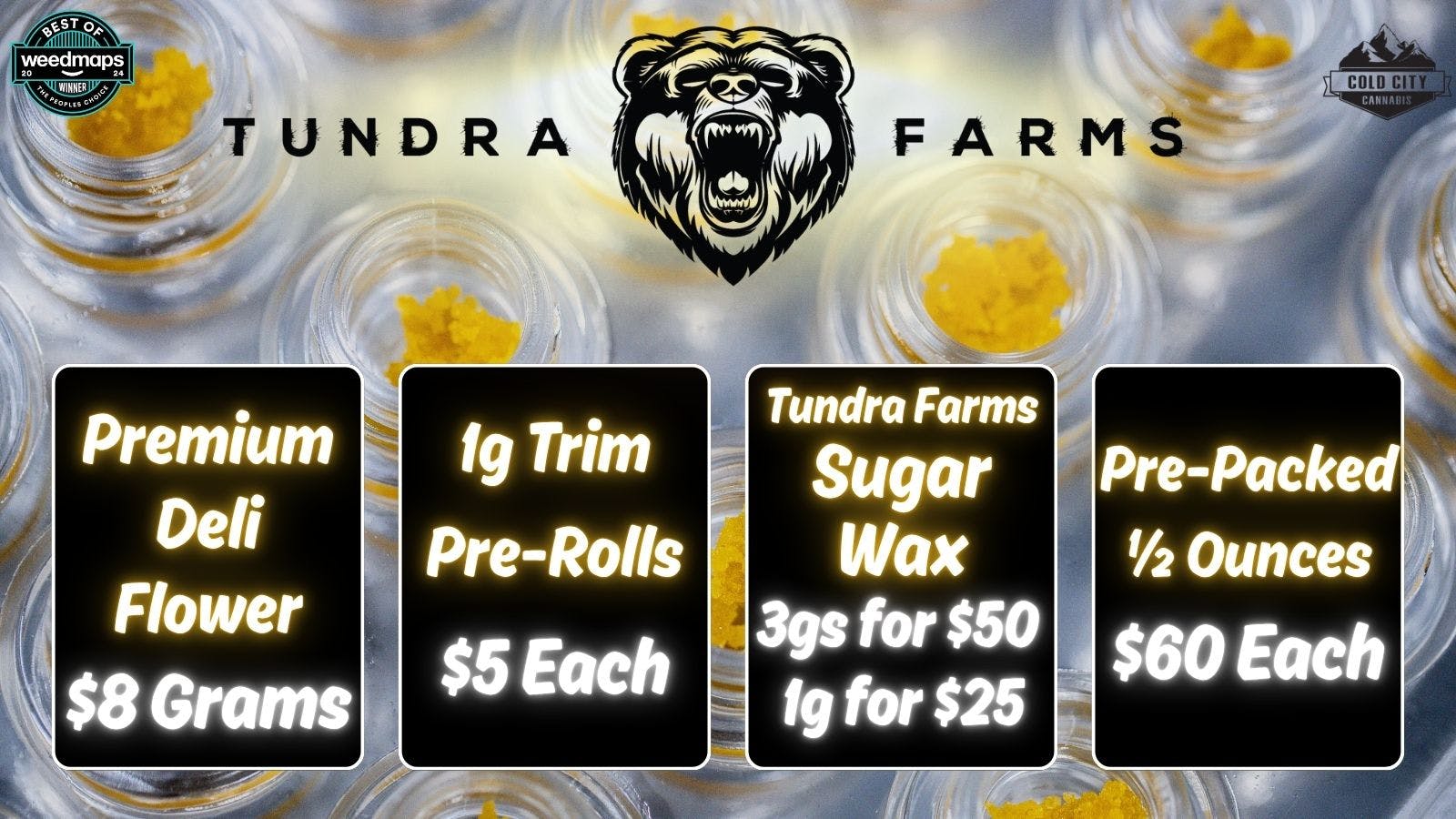 Cold City Cannabis - Anchorage Pre-Packed 1/2 Ounces $60 - 3gs Sugar Wax for $50!