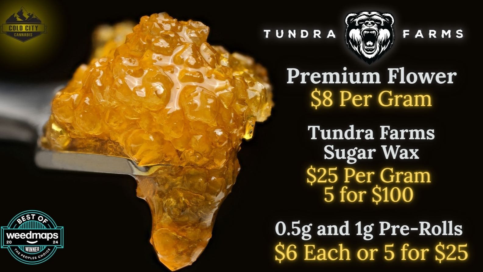 Cold City Cannabis - Anchorage Sugar Wax 5gs for $100! - 0.5g Pre-Rolls 5 for $25