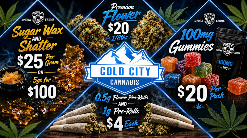 Cold City Cannabis - Anchorage Deli Flower $20 1/8ths! 5gs Sugar Wax $100!!