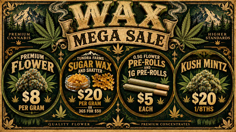 Cold City Cannabis - Anchorage Sugar Wax 3gs for $50! - Kush Mintz $20 1/8ths!