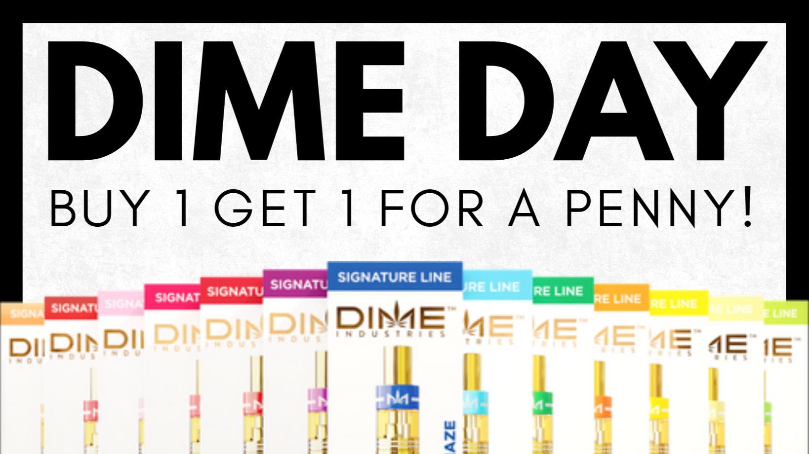 The Cannabis Store DIME DAY - BOGO