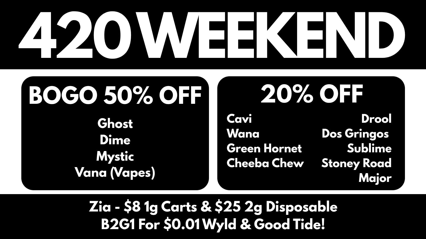 The Cannabis Store IT'S 420 WEEKEND!