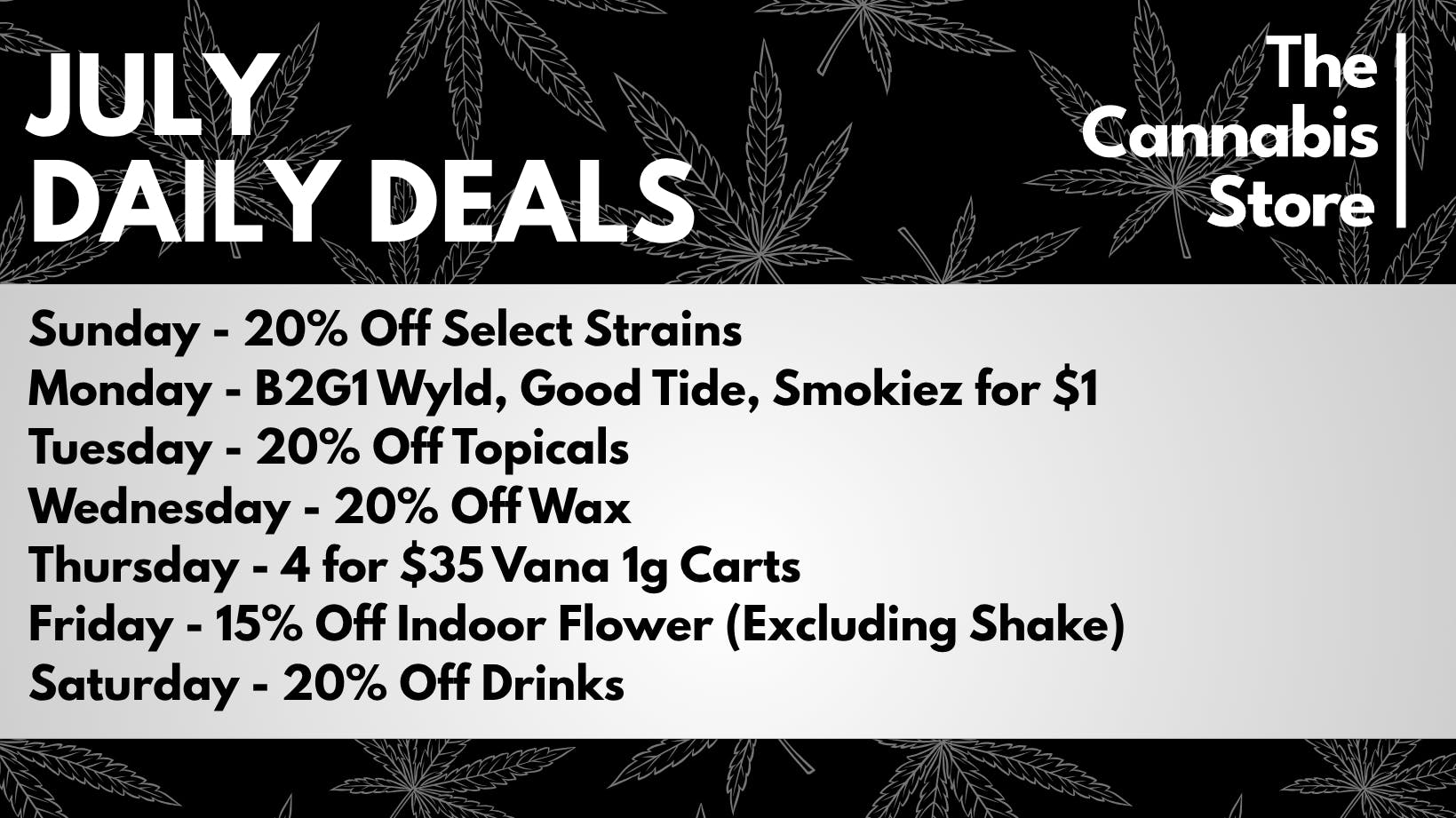 The Cannabis Store JULY DEALS ARE HERE!