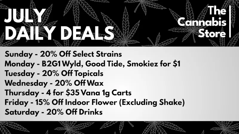 The Cannabis Store JULY DEALS ARE HERE!