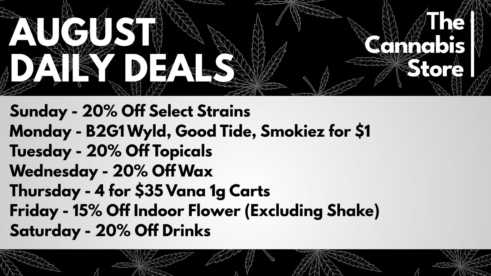 The Cannabis Store AUGUST DEALS ARE HERE!