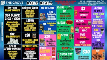 The Grove $40 Ounces - $2 Edible - 4/$20 Wax - 3/$27 Dispos