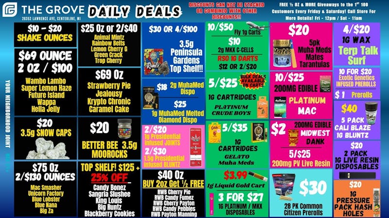 The Grove $40 Ounces - $2 Edible - 4/$20 Wax - 3/$27 Dispos