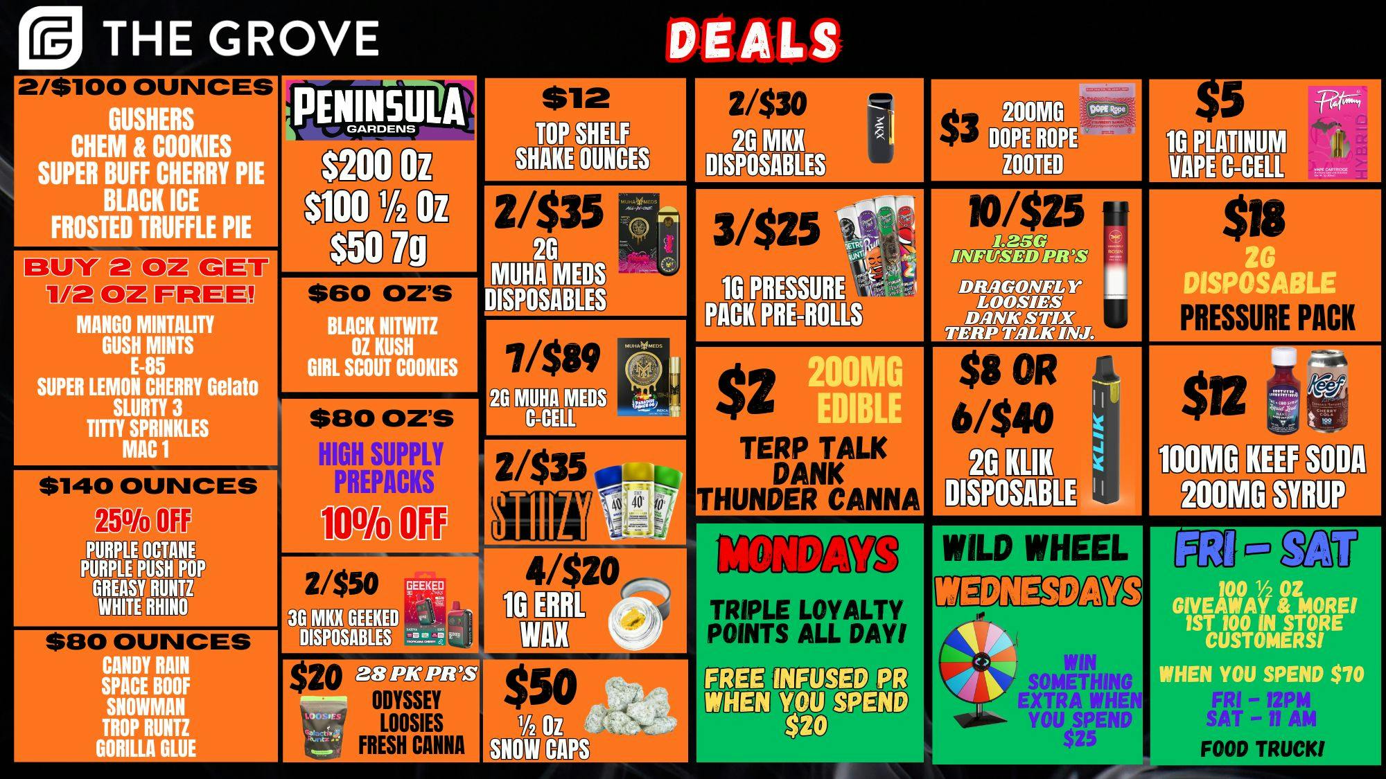 The Grove 2/$100 Oz Specials! 6/$40 2g Disposables! $2 Edibl