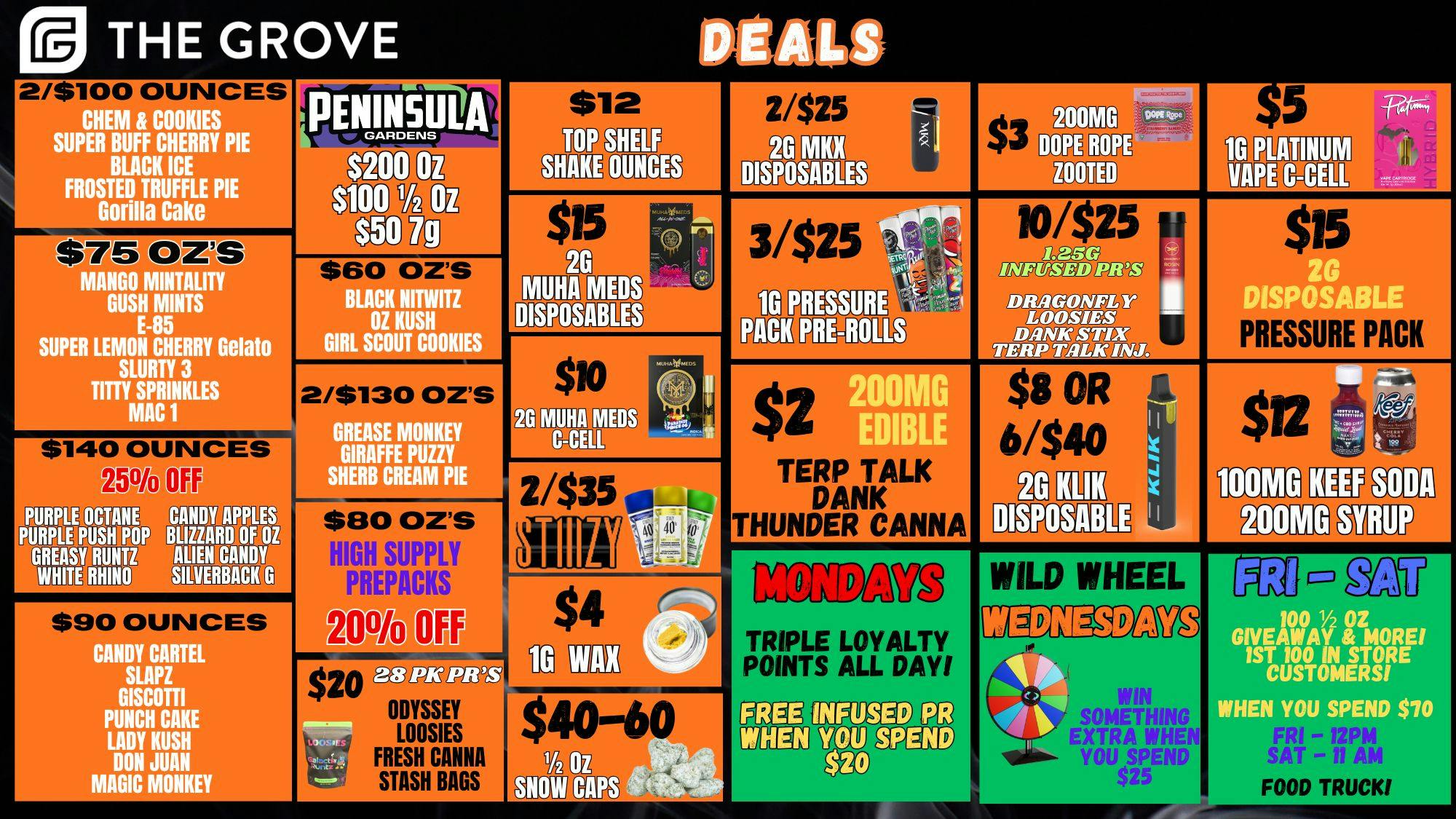 The Grove 2/$100 Oz Specials! 6/$40 2g Disposables! $2 Edibl
