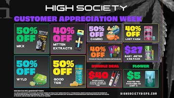 High Society Weed Dispensary Outer Birch Run CUSTOMER APPRECIATION WEEK!