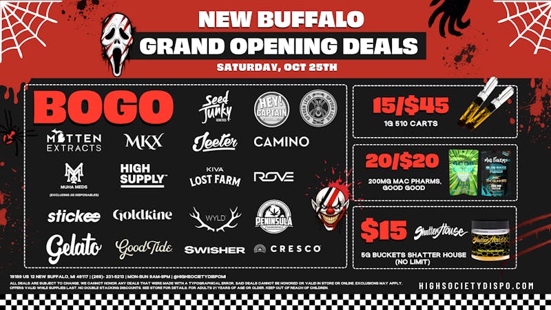 High Society NEW BUFFALO GRAND OPENING 10/25! BOGO DEALS!