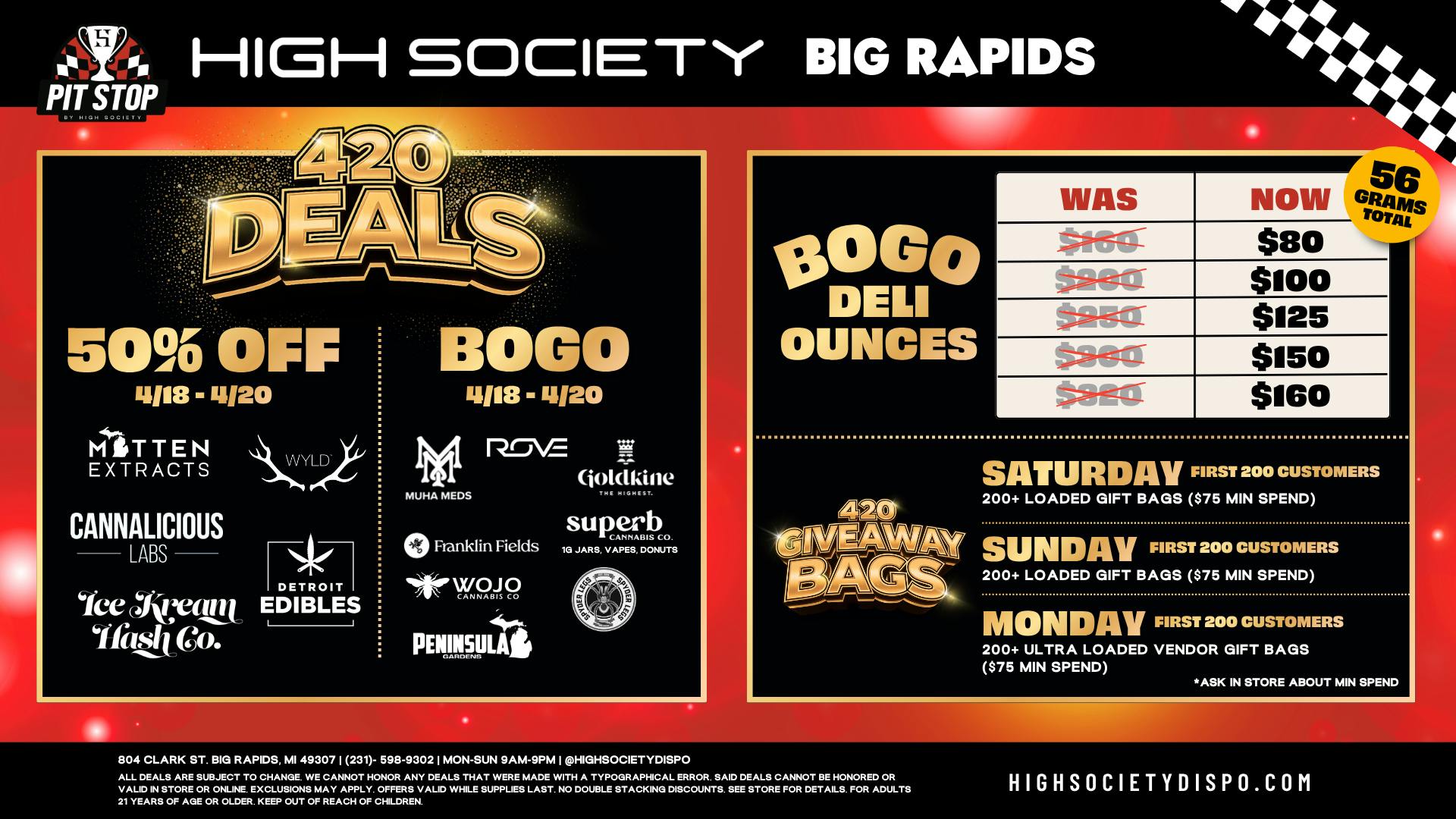 High Society 4/20 WEEKEND! BOGO OZ's! 200 LOADED GIFT BAGS!