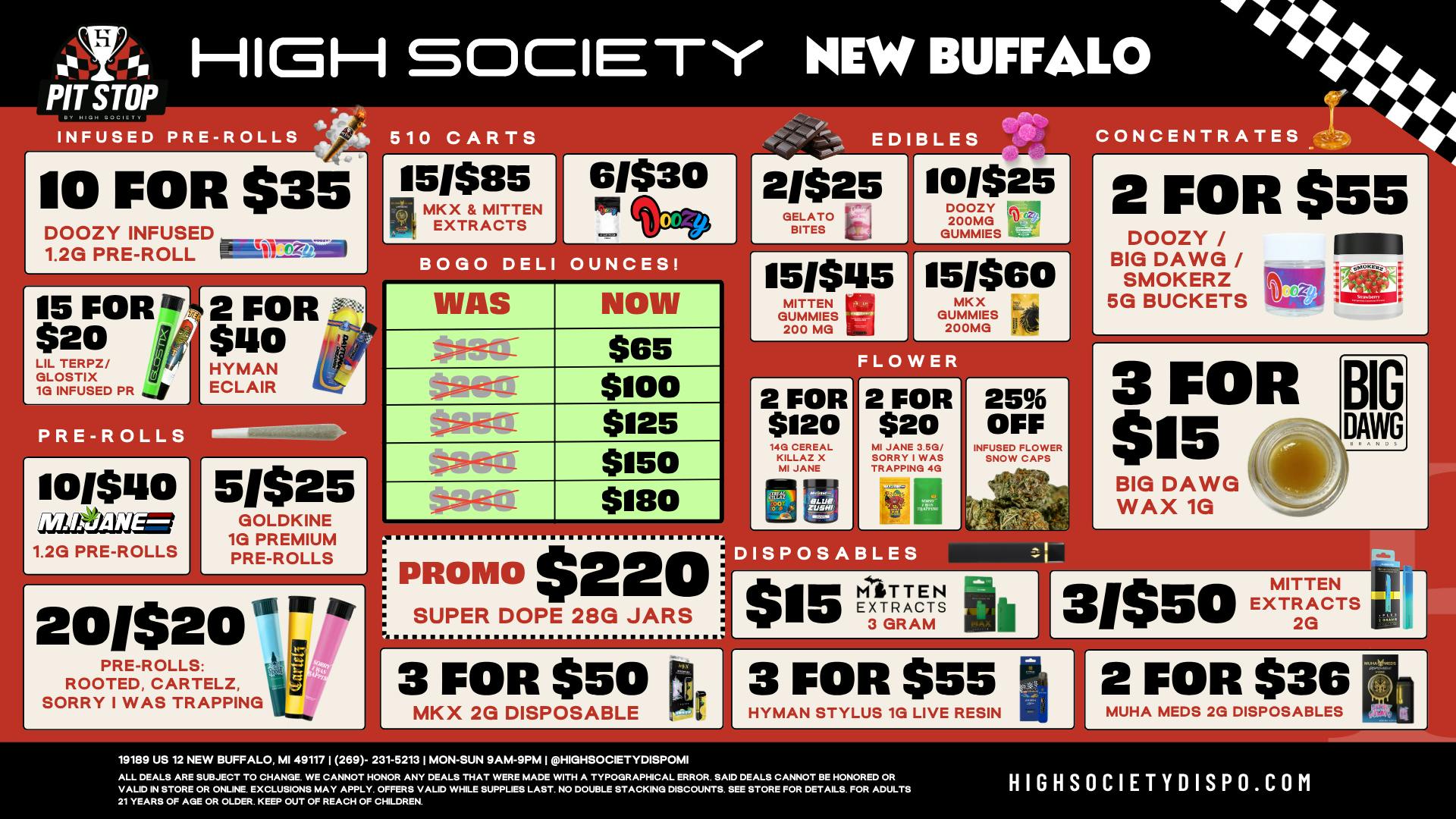 High Society BOGO Oz's $65 / 10 Prerolls $35 / 15 Vapes $85