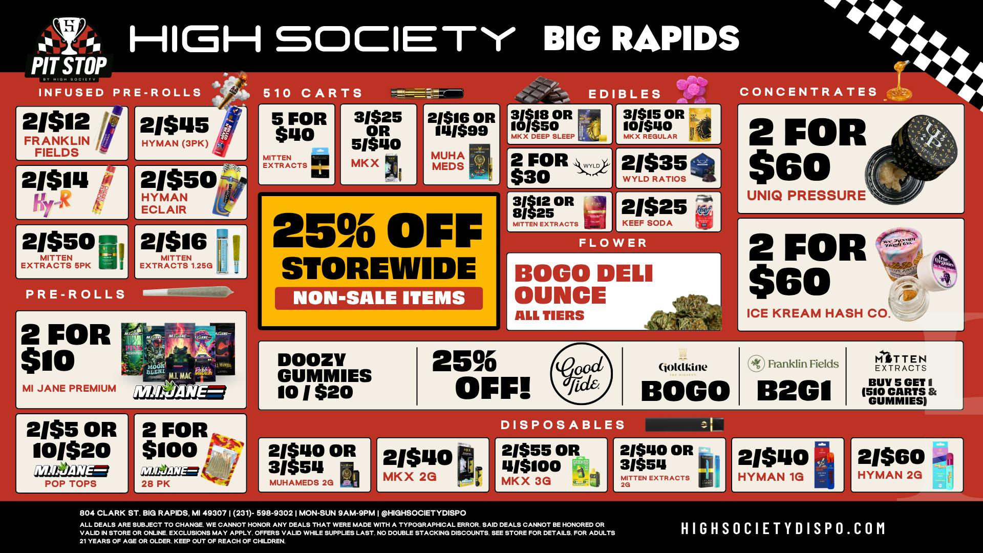 High Society 25% Off Storewide!! BOGO Deli Oz!!
