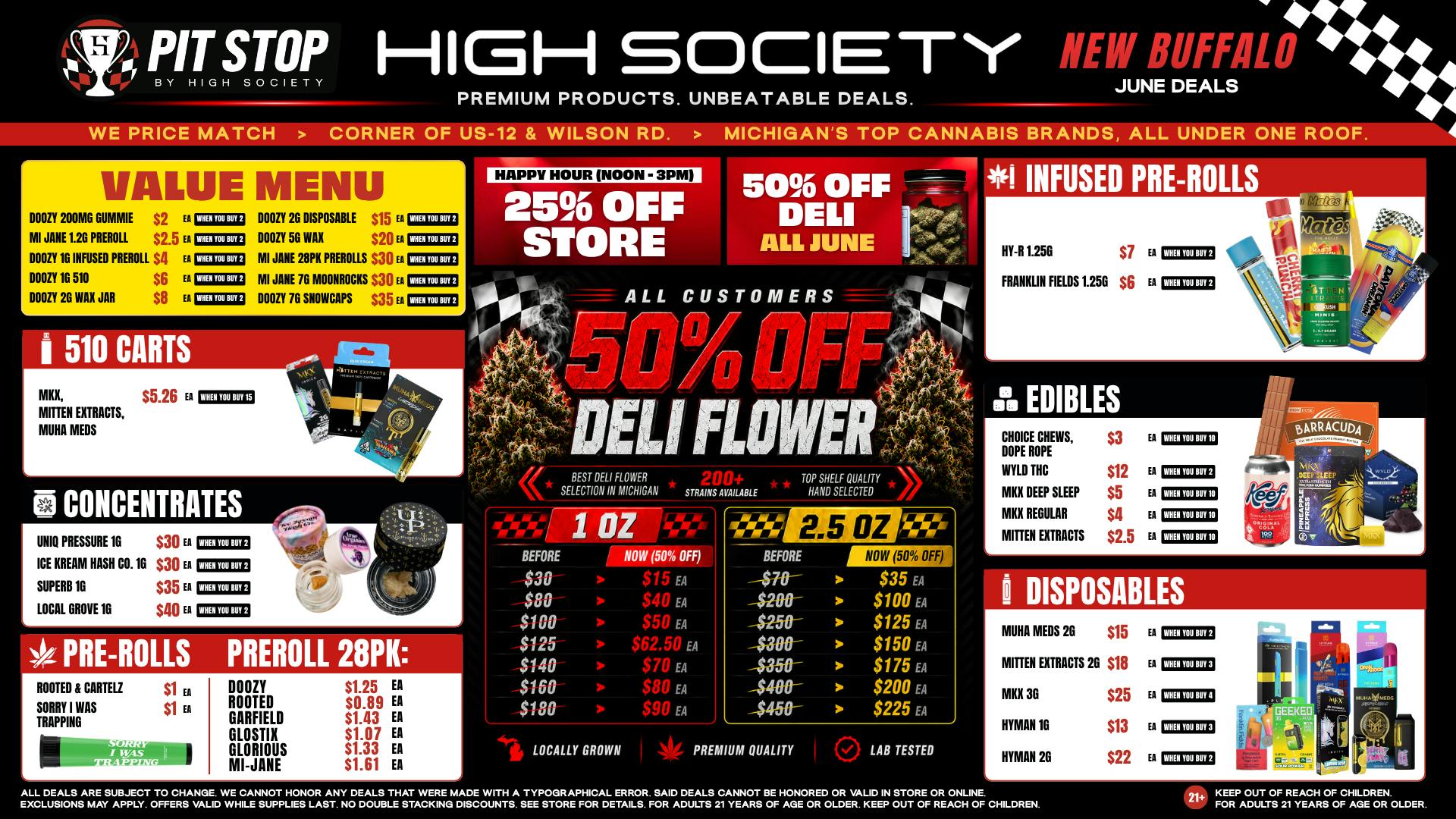High Society 50% OFF DELI FLOWER! VALUE MENU!