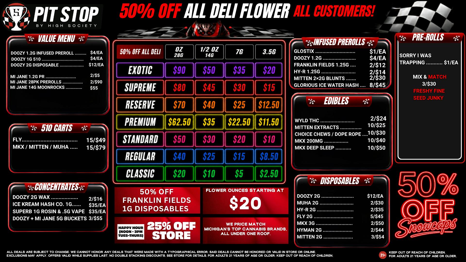 High Society 50% OFF DELI FLOWER! 25% OFF STORE HAPPY HOUR!