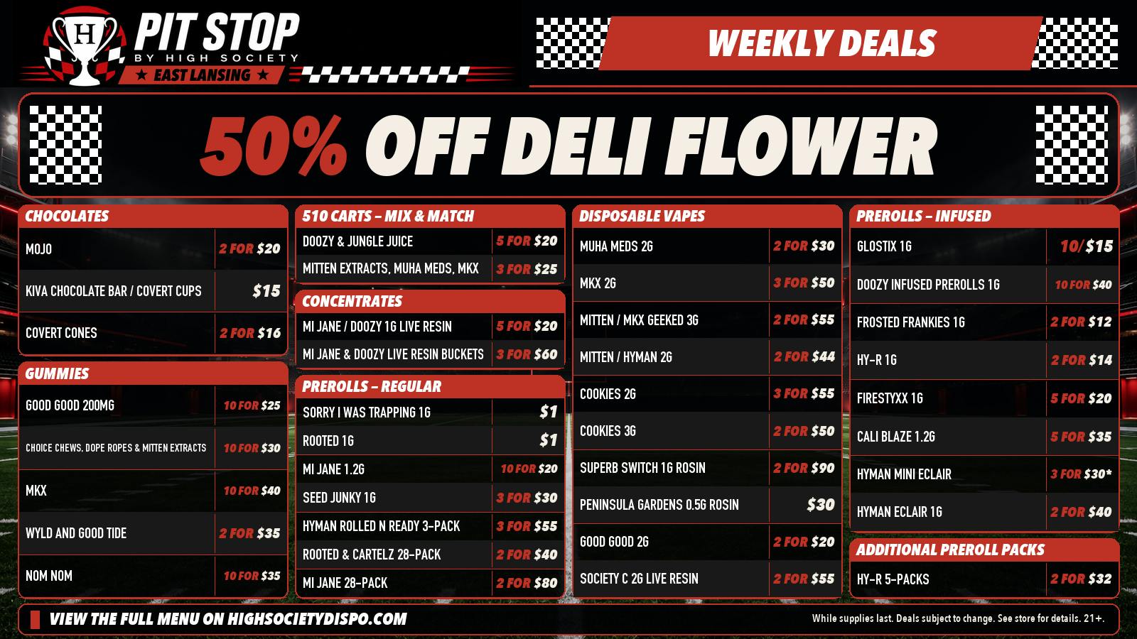 High Society East Lansing - NOW OPEN 50% OFF DELI FLOWER! WEEKLY DEALS!