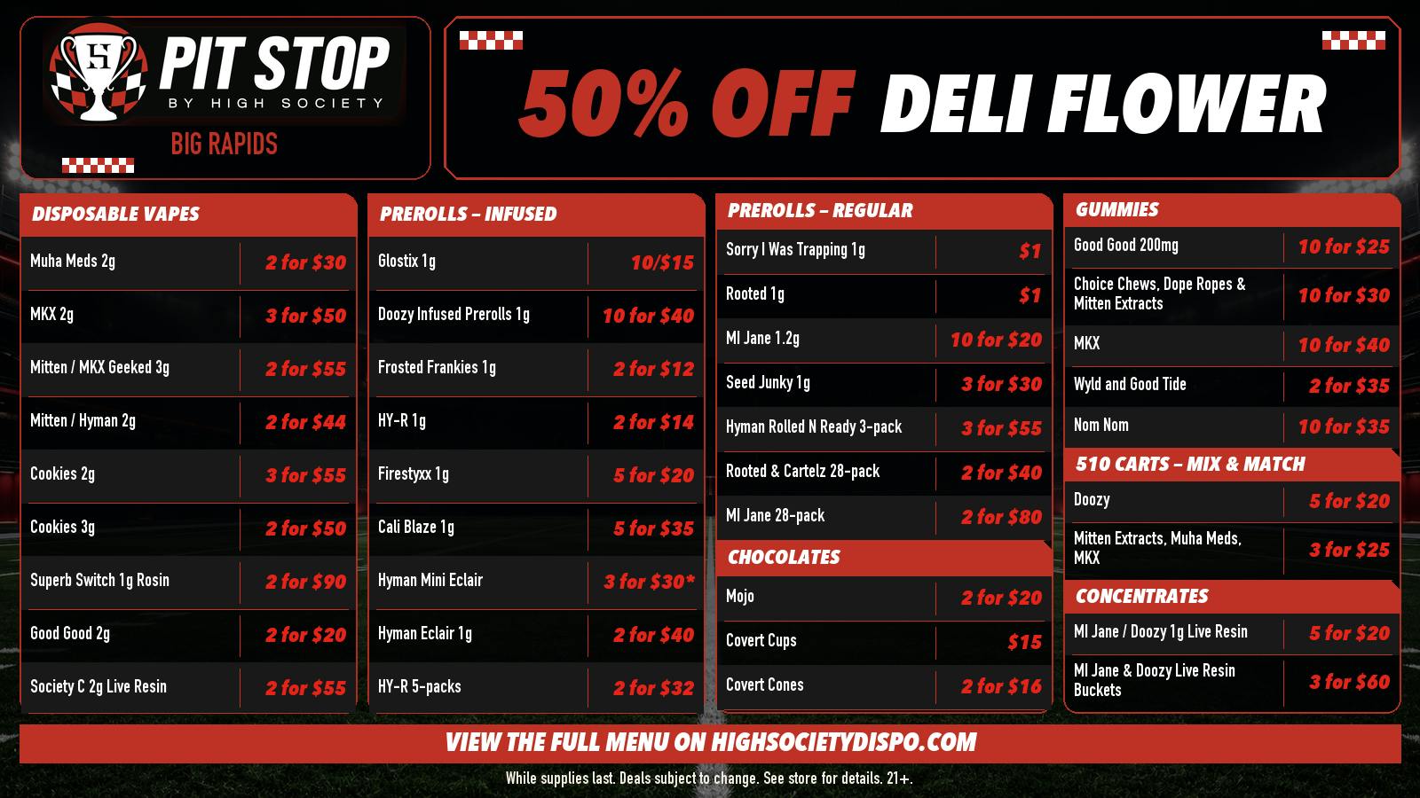 High Society 50% OFF DELI FLOWER! WEEKLY DEALS!