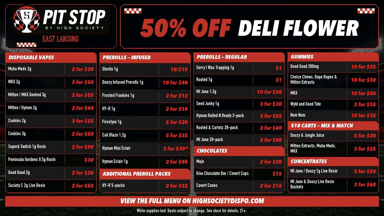 High Society East Lansing - NOW OPEN 50% OFF DELI FLOWER! WEEKLY DEALS!