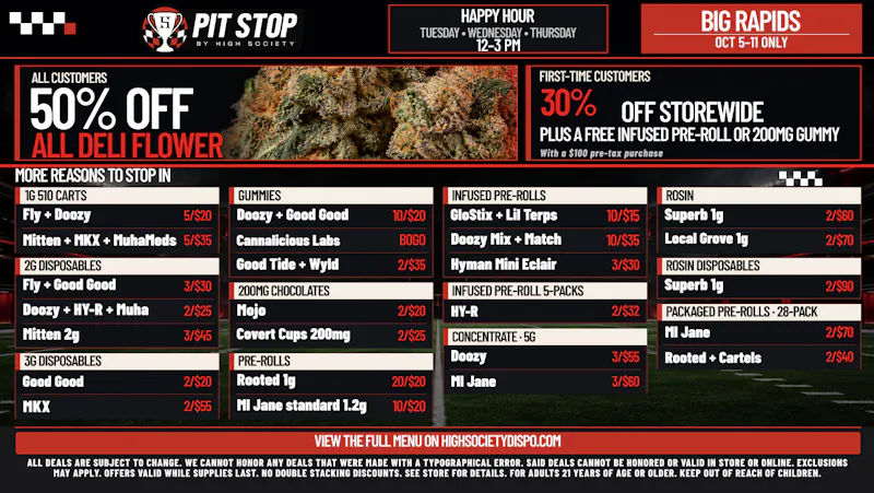 High Society 50% OFF DELI FLOWER! WEEKLY DEALS!