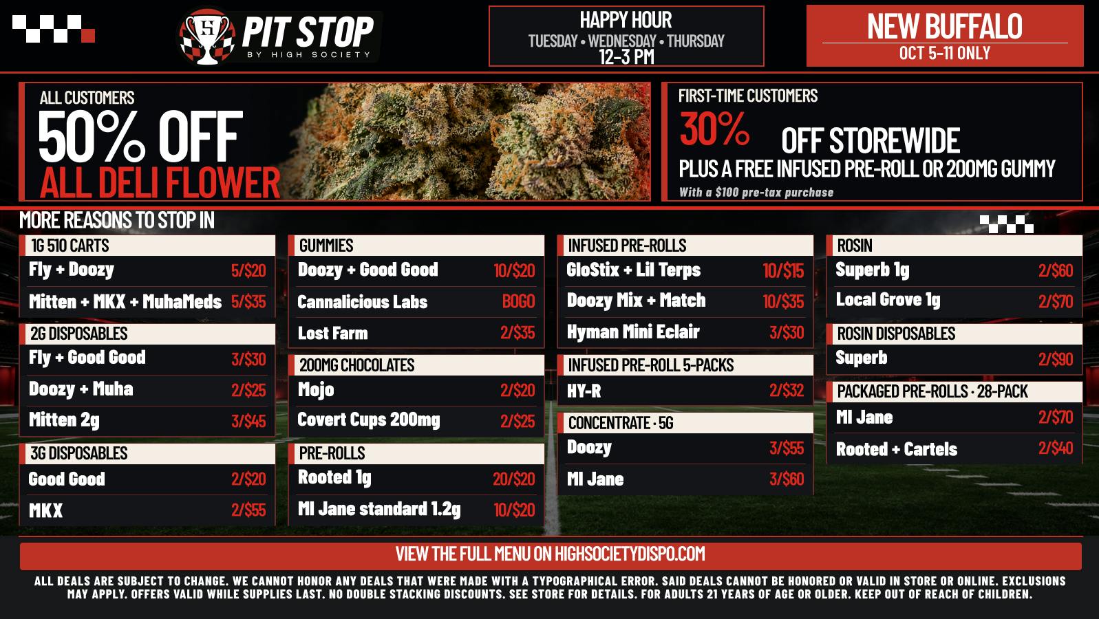 High Society 50% OFF DELI FLOWER! WEEKLY DEALS!