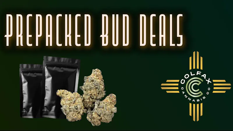 Colfax Cannabis Company Prepacked Flower Deals!