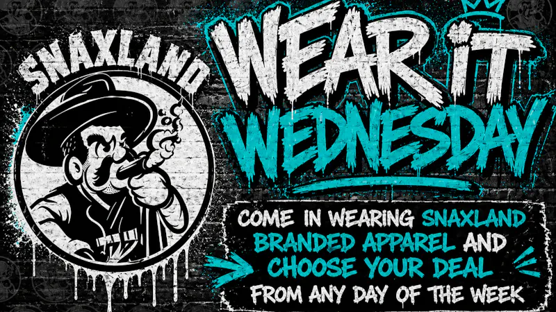 Snaxland Dispensary WEAR IT WEDNESDAY | PICK YOUR DEAL