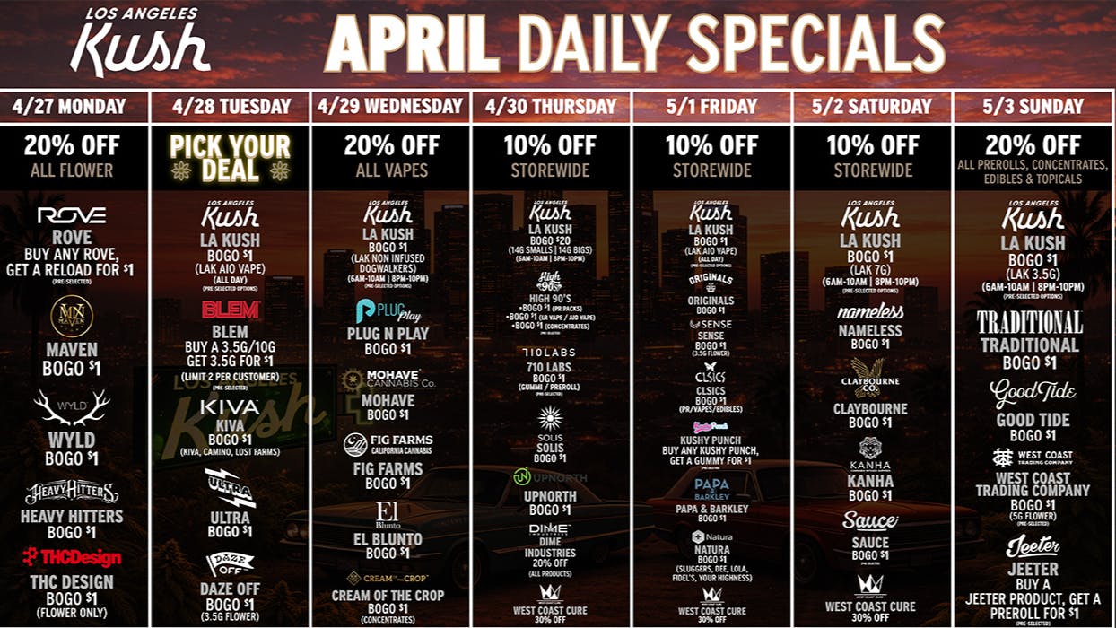 LA Kush - Los Angeles LAK DAILY SPECIALS 4/27-5/3