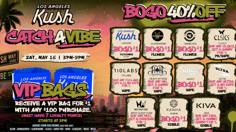 LA Kush - Los Angeles 5/16 CATCH A VIBE
