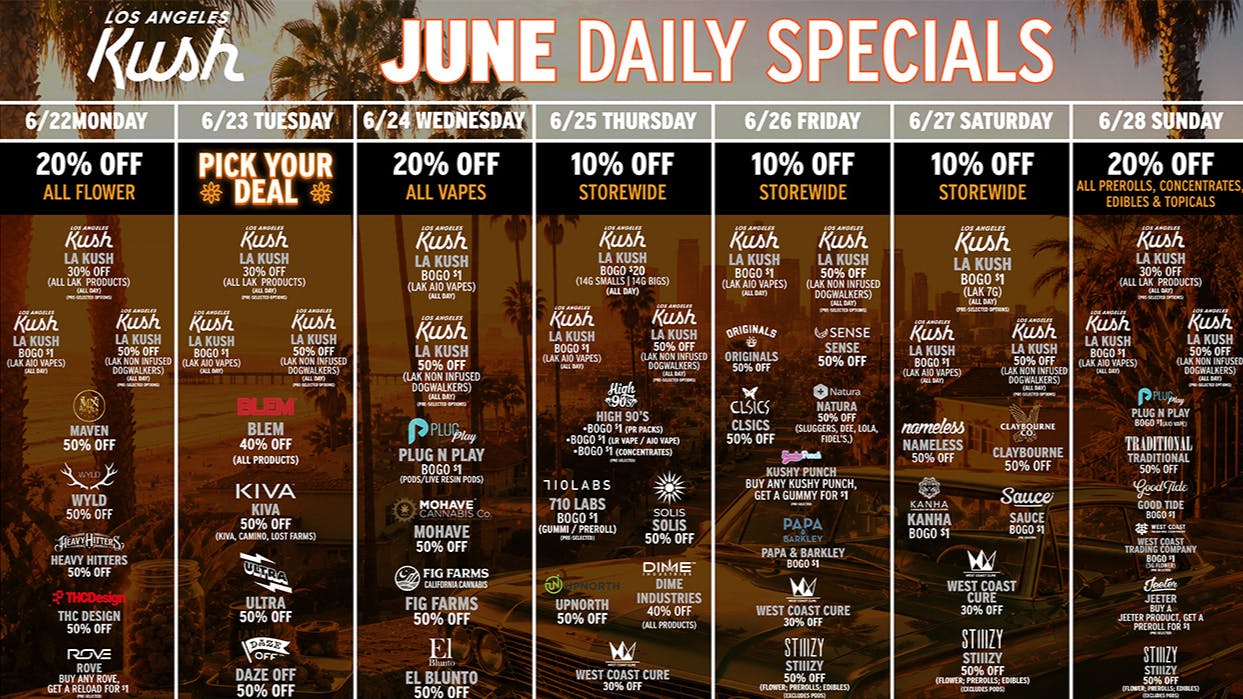 LA Kush - Los Angeles DAILY SPECIALS 6/22-6/28!