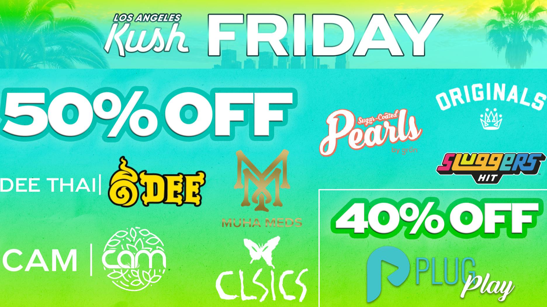 LA Kush - Los Angeles FRIDAY - JULY DAILY SPECIALS