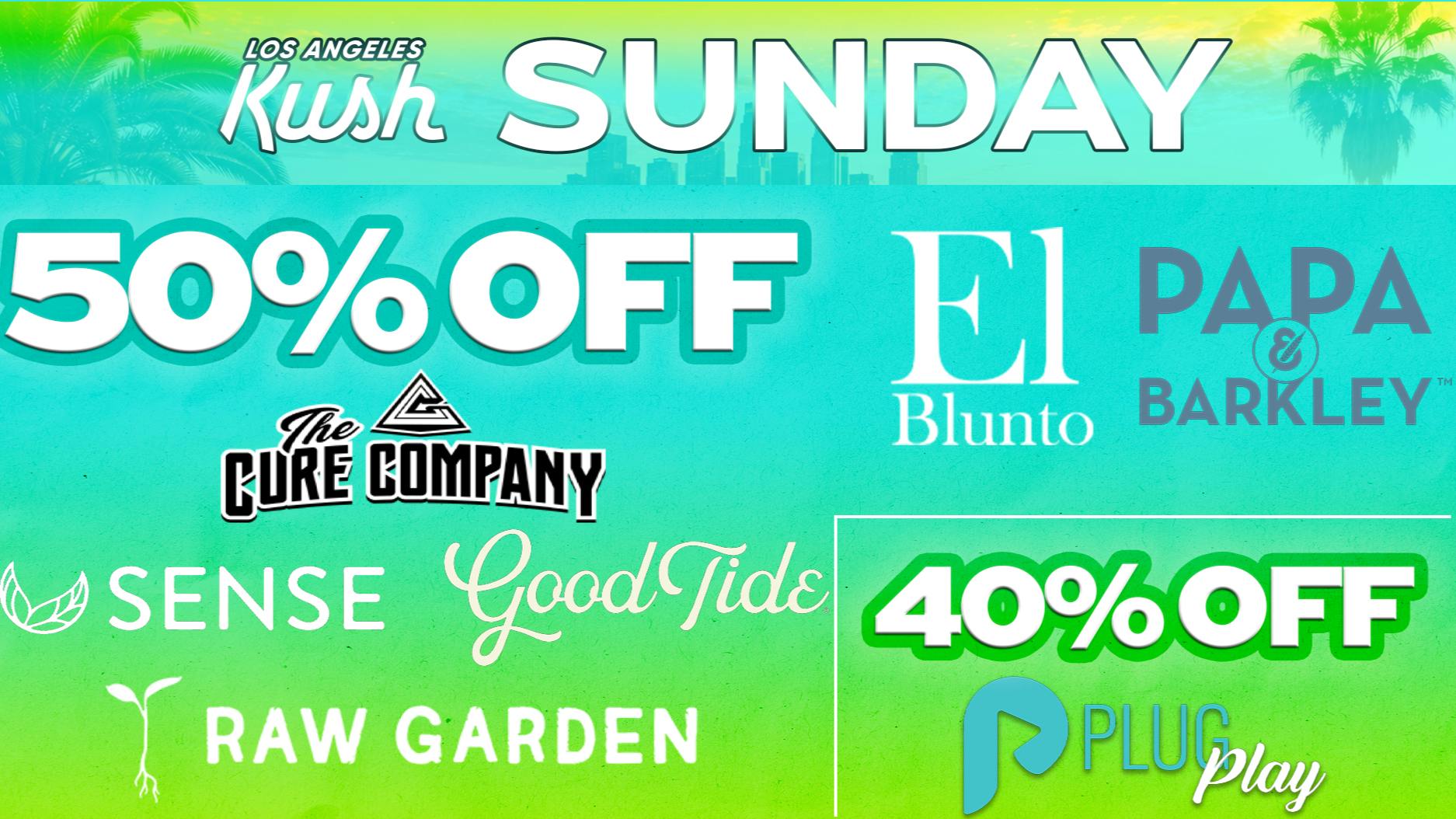 LA Kush - Los Angeles SUNDAY - JULY DAILY SPECIALS