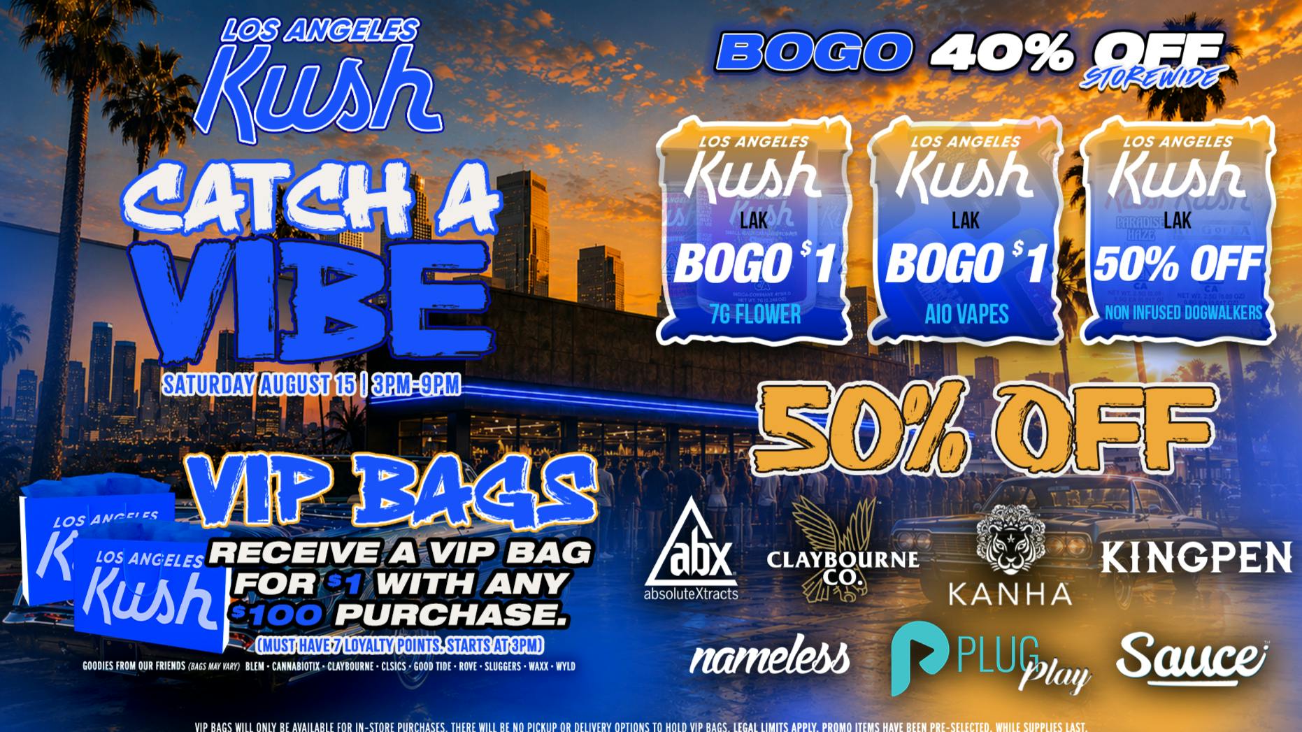 LA Kush - Los Angeles CATCH A VIB 8/15!