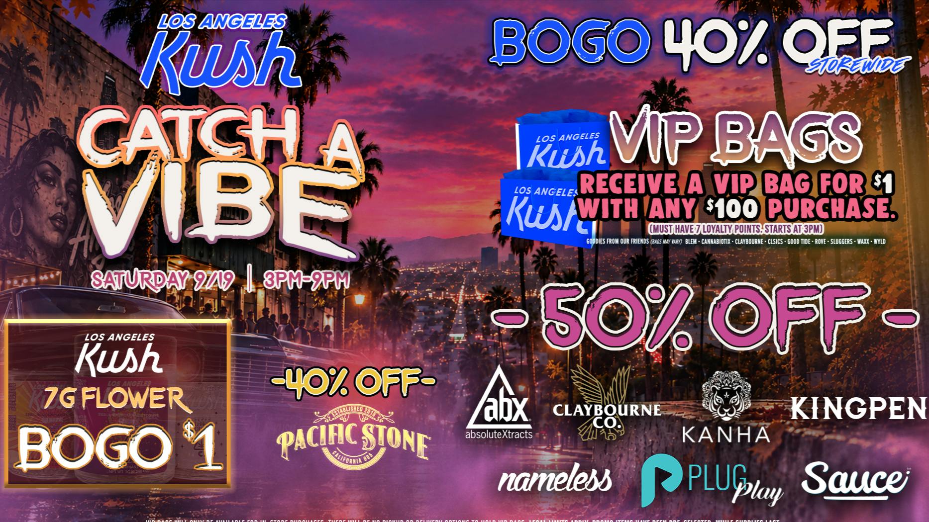 LA Kush - Los Angeles Catch A Vibe 9/19!