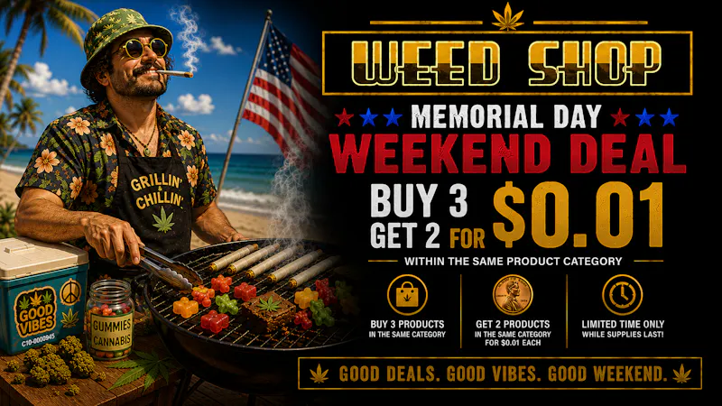 Weed Shop Memorial Weekend Special