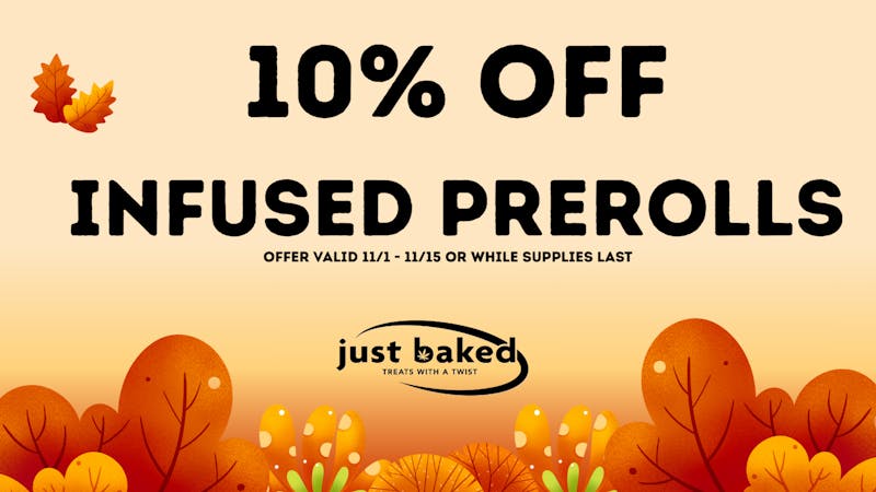 Just Baked 10% Off Infused Prerolls