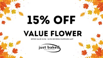 Just Baked 15% Off Value Flower
