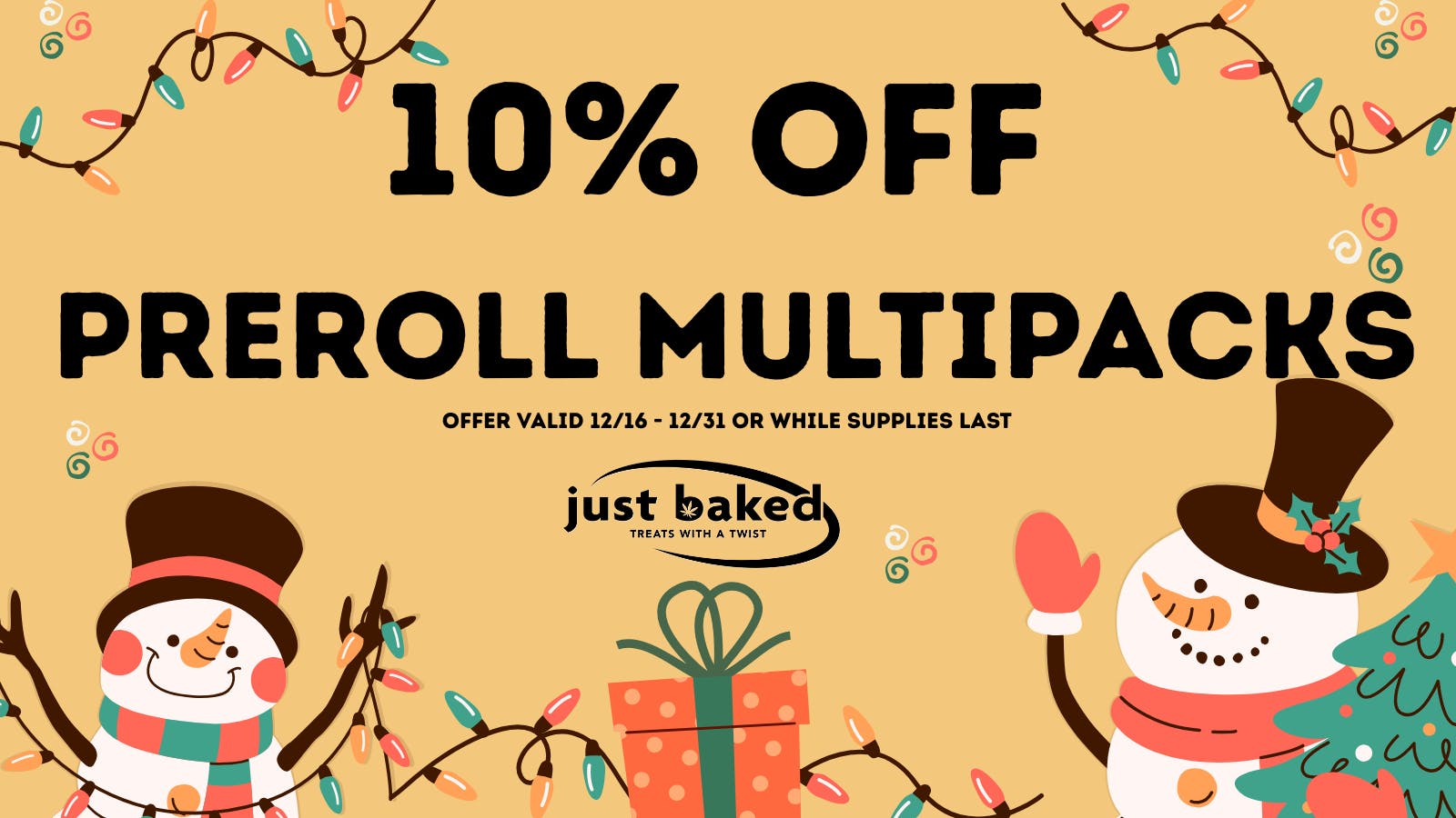 Just Baked 10% Off Preroll Multipacks