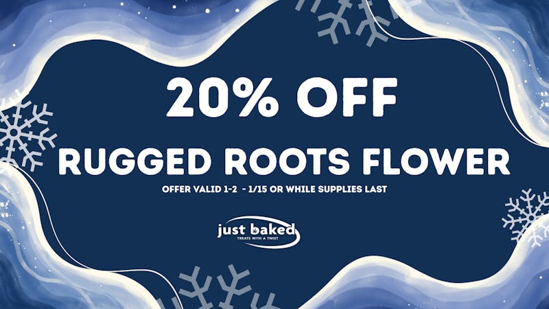 Just Baked 20% Off Rugged Roots Flower