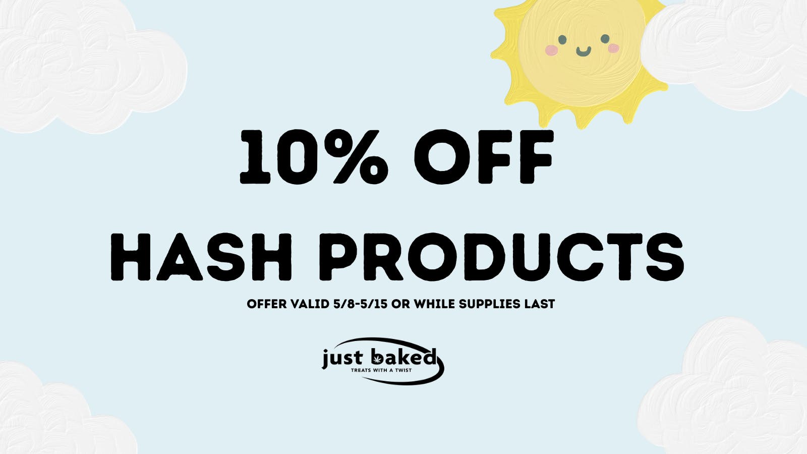 Just Baked 10% Off Hash Products