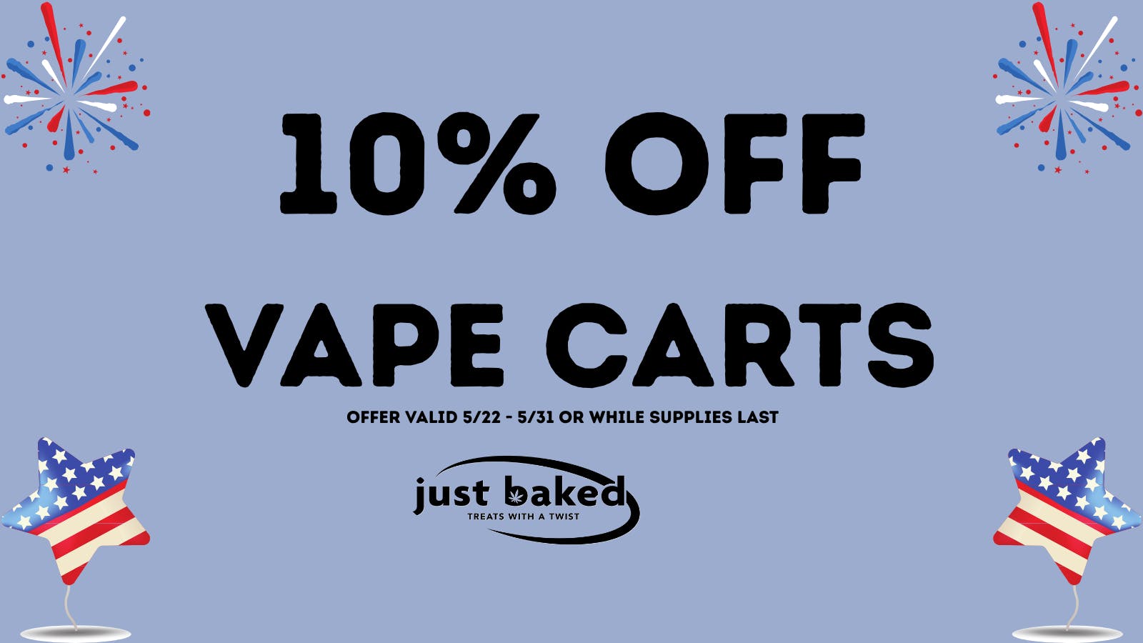 Just Baked 10% Off Vape Carts