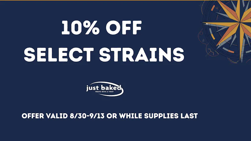 Just Baked 10% Off Select Strains