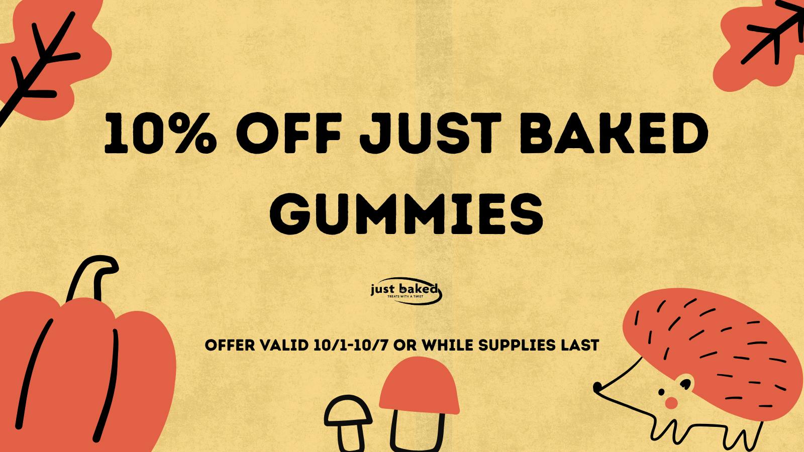 Just Baked 10% Off Just Baked Gummies