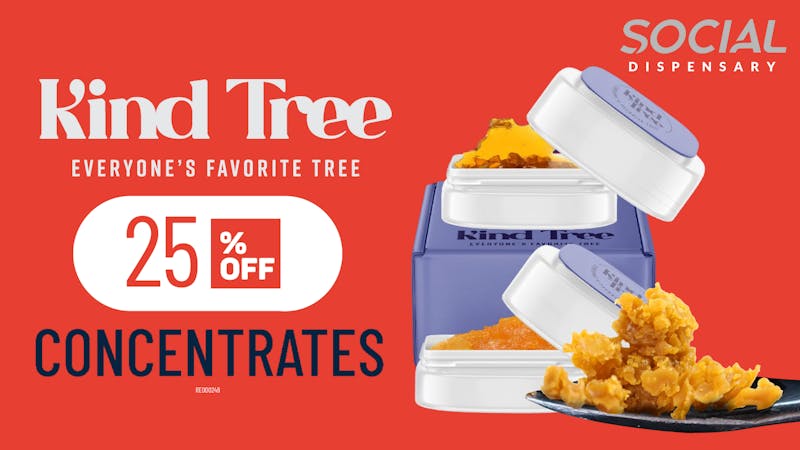 Social Dispensary - Bridgeton 25% Off Kind Tree Concentrates!