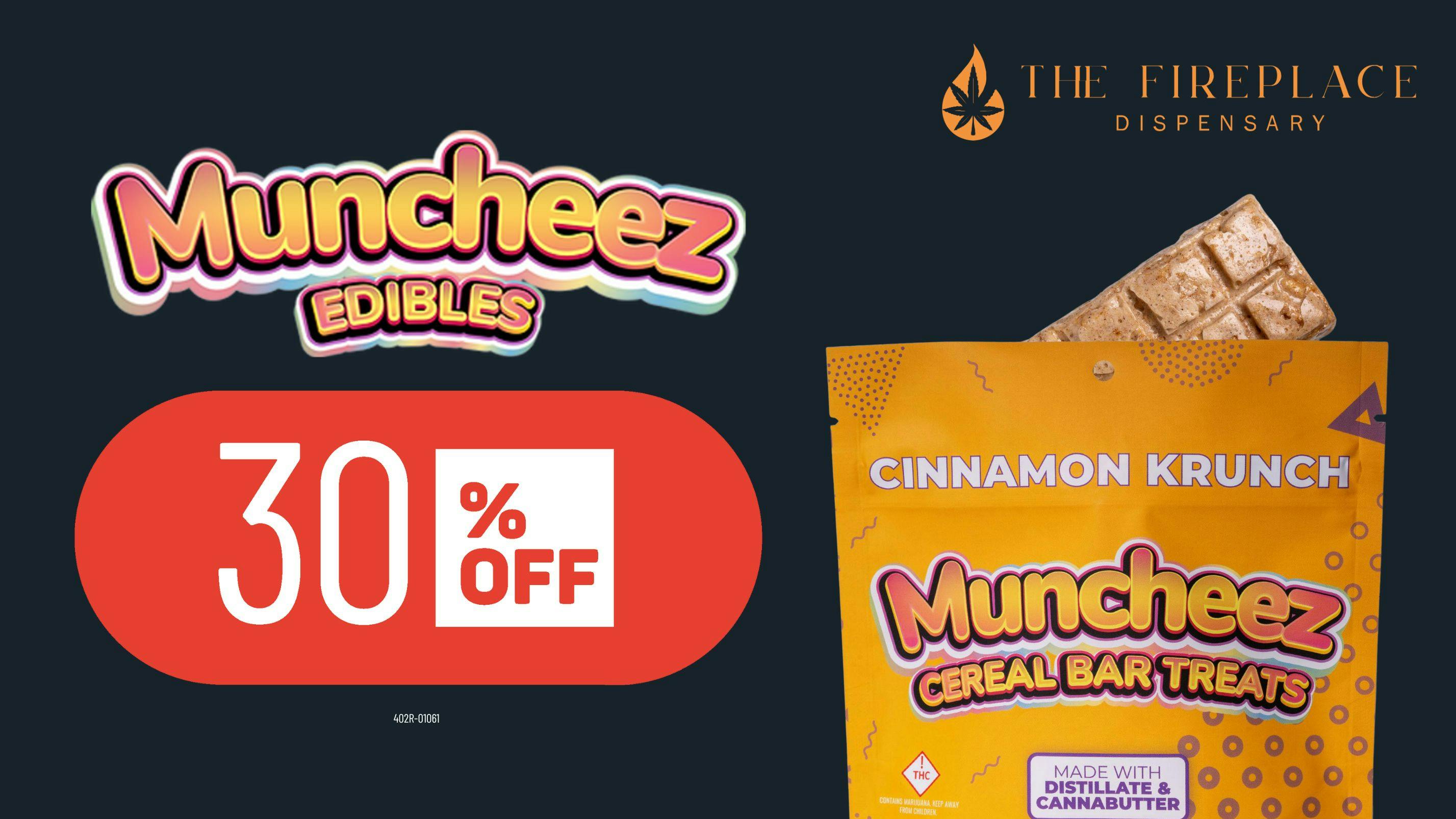 The Fireplace 30% Off Muncheez Edibles!